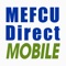 With MEFCUDirect Mobile’s new Edition, you can take care of finances 24/7