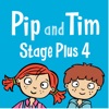 Pip and Tim Stage Plus 4