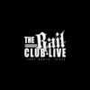 The Rail Club Live