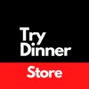 Try Dinner Store