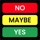 NoMaybeYes