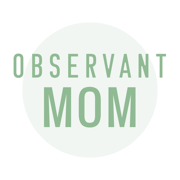 The Observant Mom