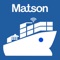 Matson's Track My Container provides a quick and easy way to track the status of your container, find all Matson port locations, obtain pick-up information, and allows easy access to Matson’s vessel schedules and customer support center