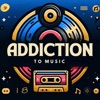 Addiction to Music