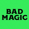 Bad Magic