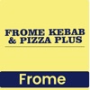 FROME KEBAB AND PIZZA