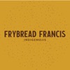 Frybread Francis