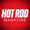 Start running with HOT ROD - the biggest, baddest, car-guy magazine in the business