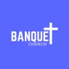 Banquet Church