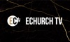 Echurch TV