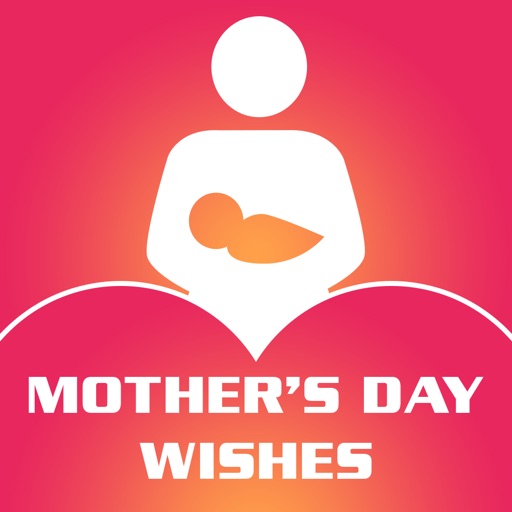 Mother's Day Wishes & Cards iOS App