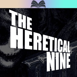 The Heretical Nine