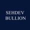 Sehdev Bullion is a leading bullion dealer in Amritsar with rich experience in the bullion market