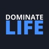 Dominate Life