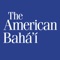 The American Bahá’í magazine app is published by the National Spiritual Assembly of the Bahá’ís of the United States to share news—articles, pictures and videos, in six issues each year—of how Bahá’ís and their collaborators are building community and applying Bahá’í teachings to benefit humanity