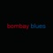 Congratulations - you found our Bombay Blues in Southend on Sea App