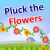 Pluck the Flowers