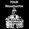 Tour Waxahachie