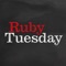 The Ruby Tuesday® app, just like our food, will always have uncompromising freshness and quality