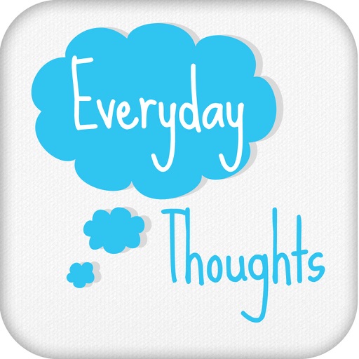 Every Day Thoughts - Quotes for Daily Inspiration, Motivation, Love ...