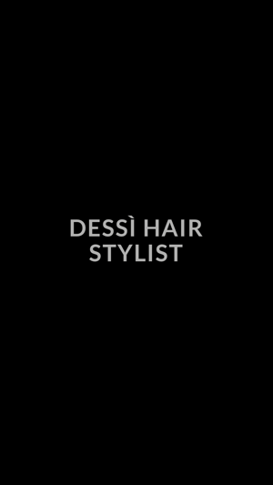 Dessì Hair Stylist