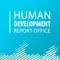 The Human Development Report Office (HDRO) works to advance the cause of human development by measuring and analyzing the global state of human development and promoting practical policy changes and approaches