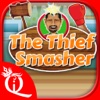 The Thief Smasher