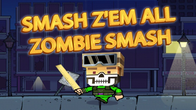 Smash Z'em All: Zombie Smash