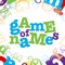 The Game of Names is a game where the player is presented with 26 sets of initials and attempts to create a famous name from each set