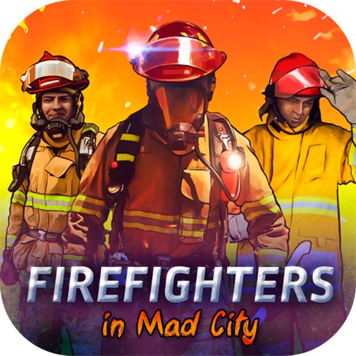 Firefighters in Mad City iOS App