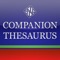 A complete thesaurus application with over 145,000 headwords -each with Synonyms, Antonyms plus lots of hypernyms