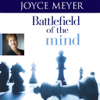 Battlefield of the Mind (by Joyce Meyer) - Hachette Book Group, Inc.