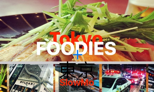 Tokyo Foodies + SlowMo