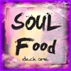 SOUL Food deck one by NADINE