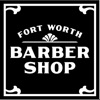 Fort Worth Barber Shop™