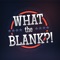 Create your own "fill in the blank" Voicemails and politically incorrect Audio Ad Libs with What The BLANK