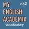 My English Academia Vol 2 : Vocabulary