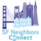 SF Neighbors Connect provides the best mobile and social has to offer