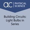 Circuit: Light Bulbs in Series