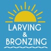 Larving & Bronzing