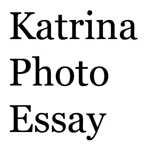 Katrina Photo Essay