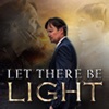 Let there be light movie