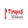 Tirupati Wholesale