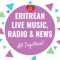 Eritrean Radios, Live Music, Breaking News, All Eritrean Media & Newspapers App will help you to get all kinds of Eritrean Music, News & Media including breaking news always, 24/7 basis