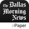 The Dallas Morning News ePaper gives you 24/7 online access to an exact replica of the paper