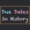 Due Dates In History