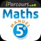 Visualisez en tous lieux sur tablette l'intégralité du manuel scolaire iParcours Maths pour la classe de 5ème