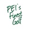 PEI's Finest Golf App includes a GPS enabled yardage guide, live scoring and much more