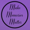 Make Memories Matter