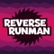 Reverse Runman - awesome endless game